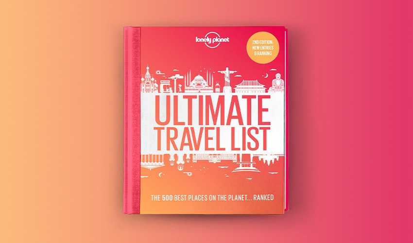 dansk lille ventilator Lonely Planet's new Ultimate Travel List reveals the world's unmissable  travel experiences - Lonely Planet