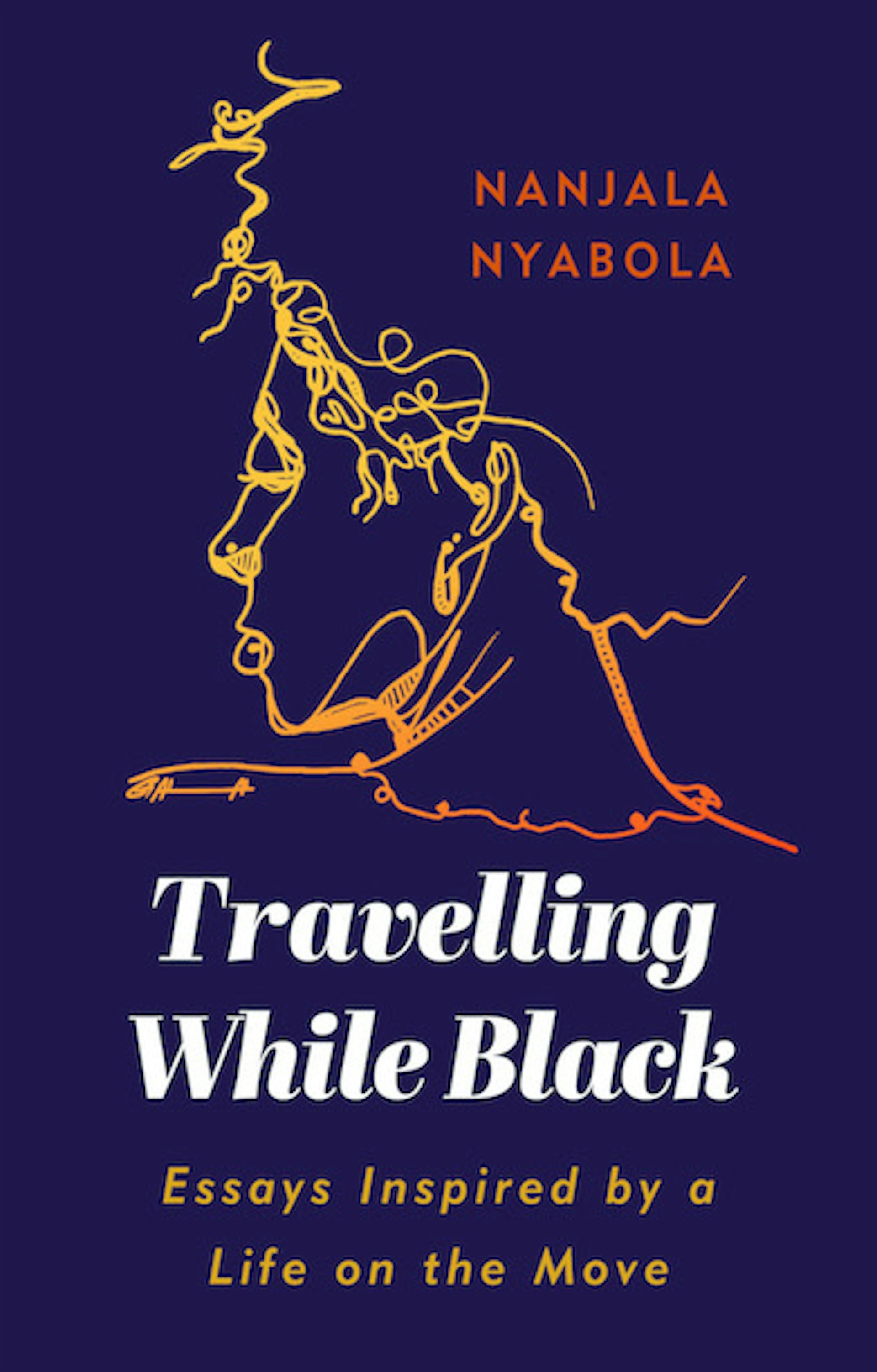 A book cover: it's navy blue with the yellow outline of a woman's face. The title is "Travelling While Black: essays inspired by a life on the move"