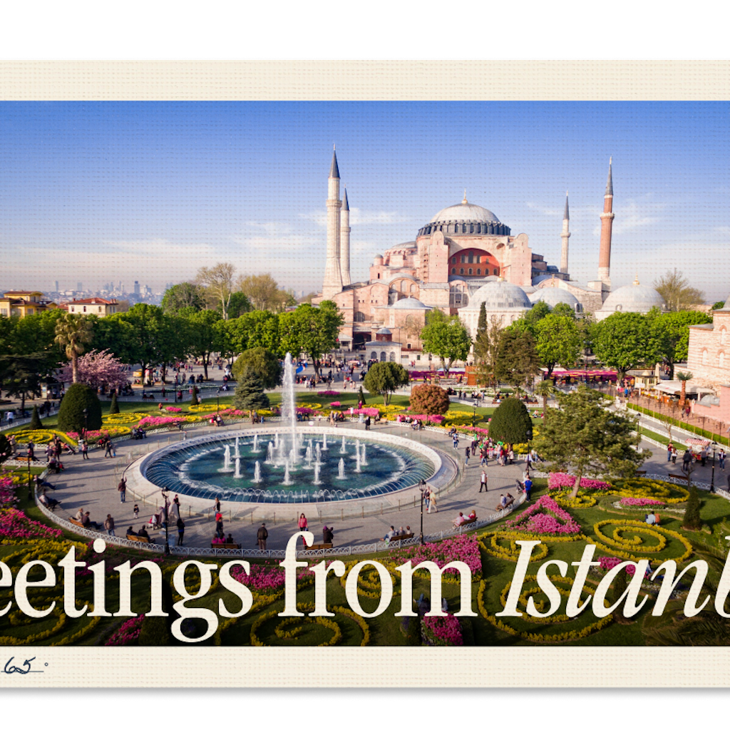 Greetings from Istanbul