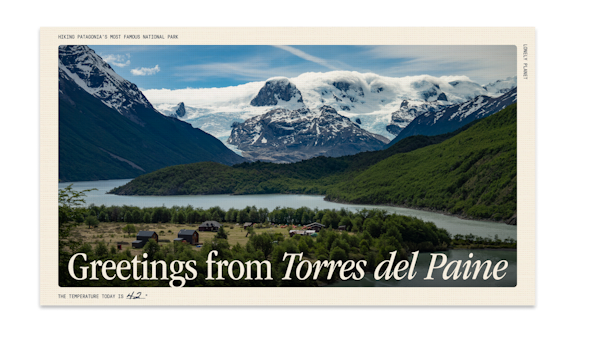 Patagonia: My trip to Torres del Paine in pictures - Lonely Planet