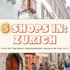 Zurich-in-5-Shops-Main-Image.png