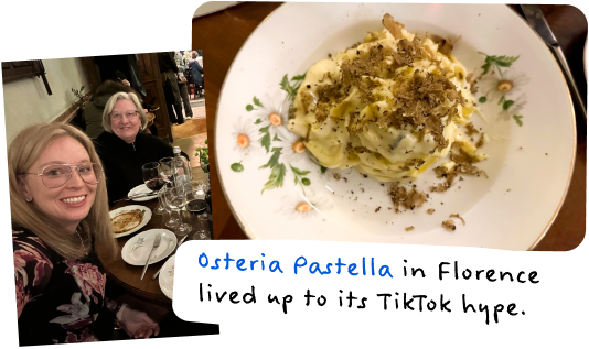 ''Osteria Pastella in Florence lived up to its TikTok hype.'' Image of Melissa, her mother, and a bowl of pasta at dinner.