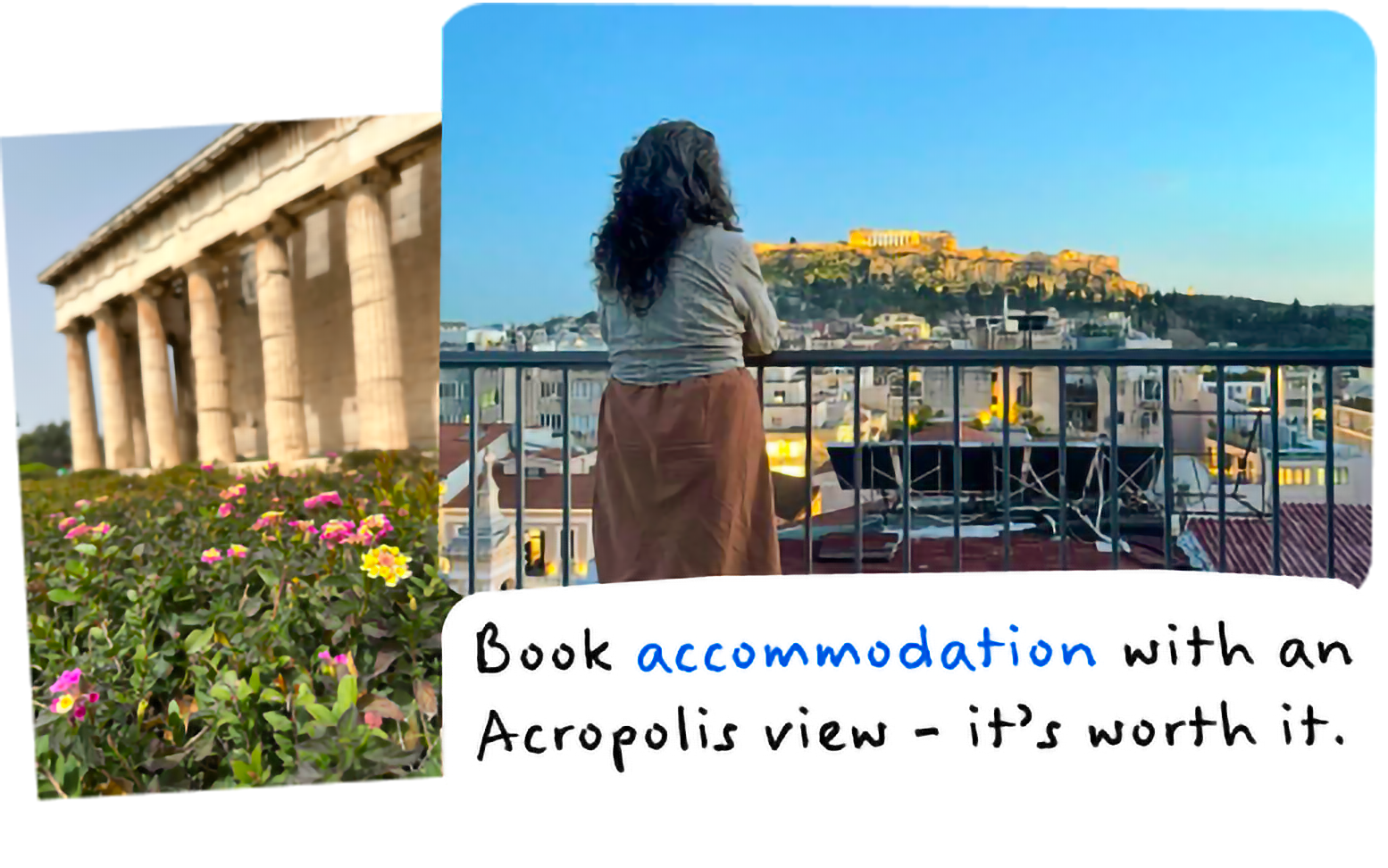 Book accommodation with an Acropolis view - it’s worth it.