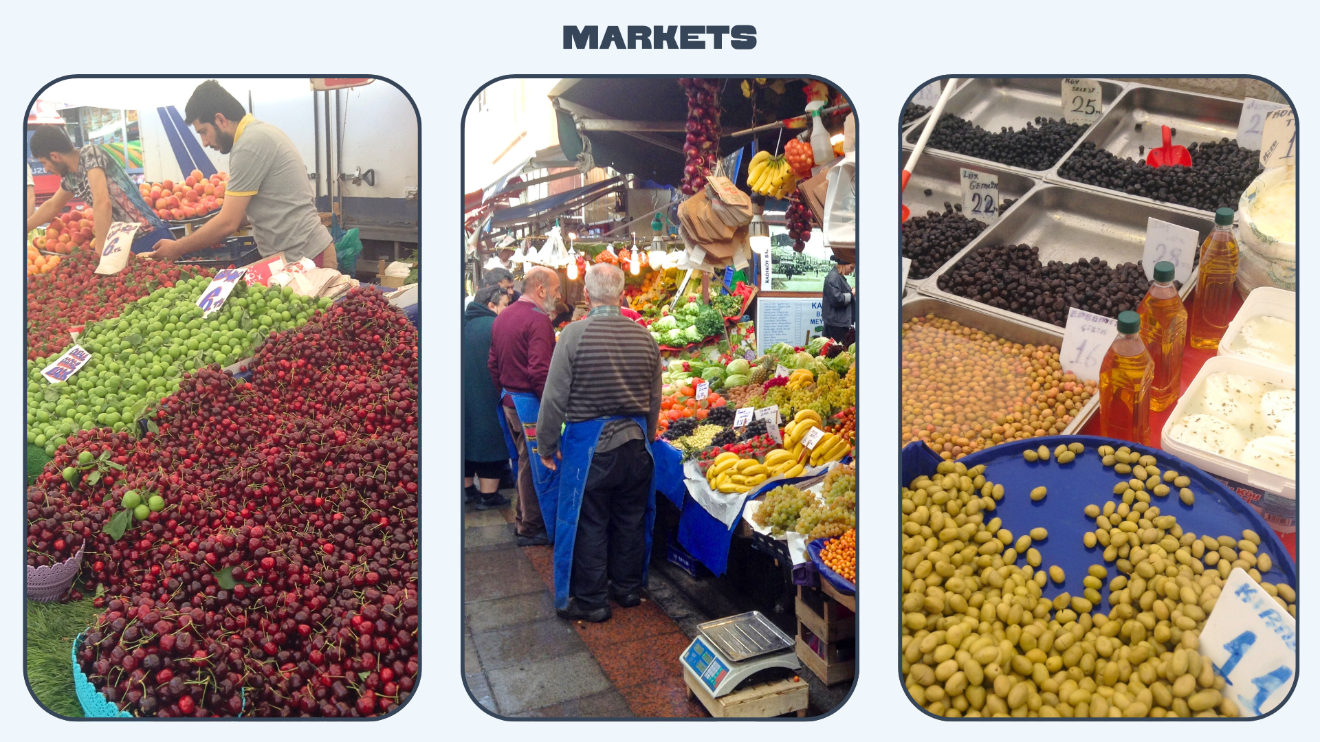 Left: a market vendor leans over cherries and other produce at a stall; center: market stalls laden with fruit; right: olives in individual containers. 