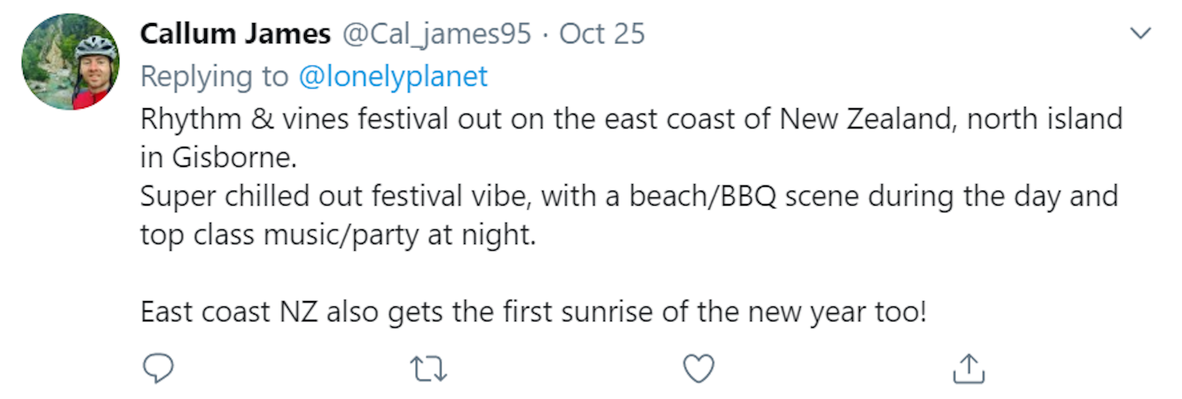 A screenshot of a Twitter comment made by Callum James. It reads: Rhythm & vines festival out on the east coast of New Zealand, north island in Gisborne. Super chilled out festival vibe, with a beach/BBQ scene during the day and top class music/party at night. East coast NZ also gets the first sunrise of the new year too!