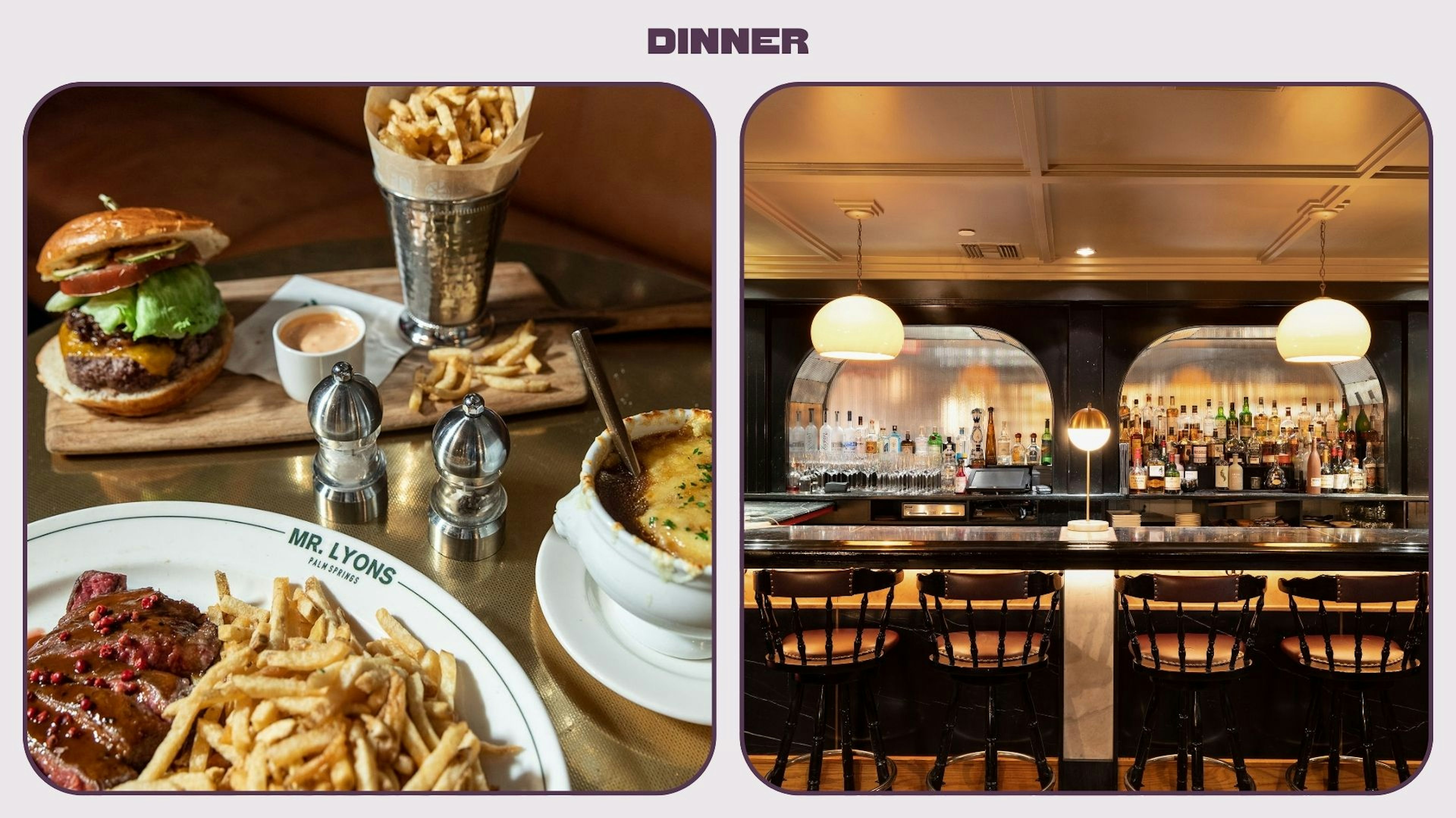 For amazing atmosphere and mouthwatering cuisine, head to the sultry Mr. Lyons for dinner. Mr.Lyons